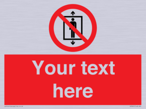 Custom prohibition Do not use this lift for people